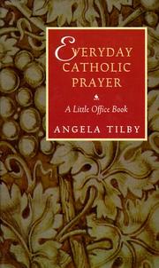 Cover of: Everyday Catholic Prayer by Angela Tilby