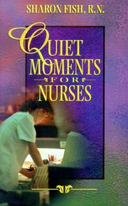 Cover of: Quiet Moments for Nurses by Sharon Fish