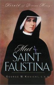 Meet Saint Faustina by George W. Kosicki