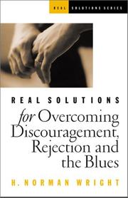 Cover of: Real solutions for overcoming discouragement, rejection, and the blues