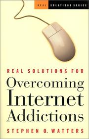 Cover of: Real Solutions for Overcoming Internet Addictions (Real Solutions)