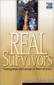 Cover of: Real Survivors: Finding Hope and Courage in Times of Crisis (Willow Creek Resources)
