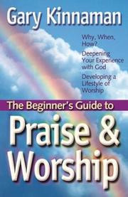Cover of: The Beginner's Guide to Praise and Worship (Beginner's Guide Series)