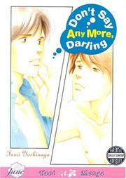 Cover of: Don't Say Anymore Darling (Yaoi) (June) by Fumi Yoshinaga