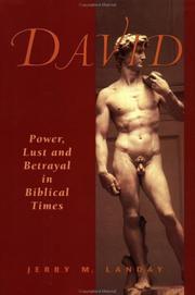 Cover of: David: power, lust, and betrayal in biblical times