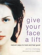 Cover of: Give Your Face a Lift: Natural Ways to Look and Feel Good