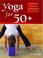 Cover of: Yoga for 50+