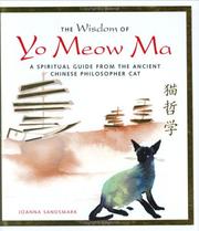 Cover of: The Wisdom of Yo Meow Ma: A Spiritual Guide from the Ancient Chinese Philosopher Cat