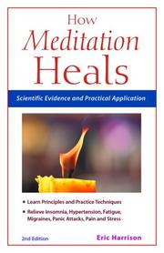 Cover of: How Meditation Heals: Scientific Evidence and Practical Applications