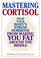 Cover of: Mastering Cortisol