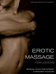 Cover of: Erotic Massage for Lovers: Sensual Touch for Intimacy and Orgasmic Pleasure