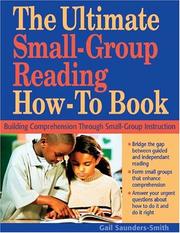 Cover of: The ultimate small-group reading how-to book: building comprehension through small-group instruction