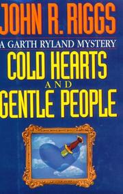 Cover of: Cold hearts and gentle people by John R. Riggs