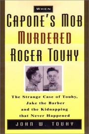Cover of: When Capone's Mob Murdered Roger Touhy by John W. Tuohy