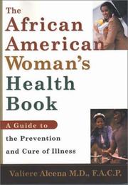 Cover of: The African American Woman's Health Book: A Guide to the Prevention and Cure of Illness