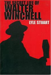 Cover of: The secret life of Walter Winchell by Lyle Stuart