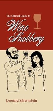 Cover of: The official guide to wine snobbery by Leonard S. Bernstein