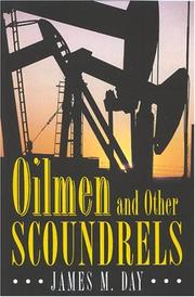 Cover of: Oilmen and other scoundrels: an irreverent chronicle of oilmen scoundrels and their cohorts