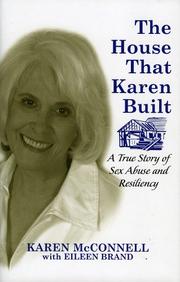 Cover of: The house that Karen built: a true story of sex abuse and resiliency