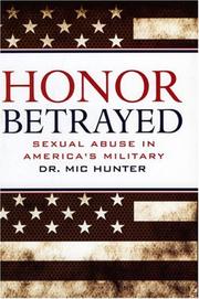 Cover of: Honor Betrayed: Sexual Abuse in America's Military