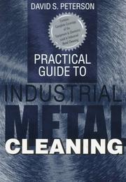 Cover of: Practical guide to industrial metal cleaning