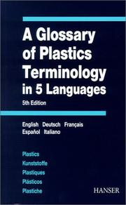 Cover of: A Glossary of Plastics Terminology in 5 Languages: English, Deutsch, Francais, Espanol, Italiano