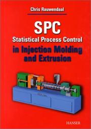Cover of: Spc Statistical Process Control in Injection Molding and Extrusion: Statistical Process Control in Injection Molding and Extrusion