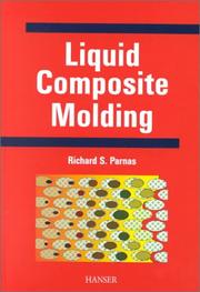 Cover of: Liquid Composite Molding by Richard S. Parnas