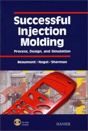 Cover of: Successful Injection Molding: Process, Design, and Simulation