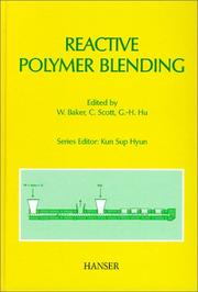 Cover of: Reactive Polymer Blending (Progress in Polymer Processing) by W. E. Baker, C. Scott, G. H. Hu