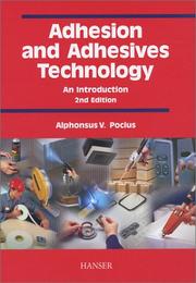 Adhesion and Adhesives Technology by A. V. Pocius