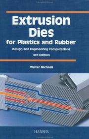 Extrusion dies for plastics and rubber by Walter Michaeli