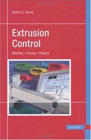 Cover of: Extrusion Control: Machine-Process-Products