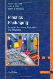 Plastics packaging by Susan E. M. Selke, John D. Culter, Ruben J. Hernandez