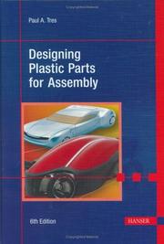 Cover of: Designing Plastic Parts for Assembly by Paul A. Tres