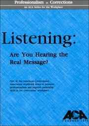 Cover of: Listening: Are You Hearing the Real Message? (Professionalism)