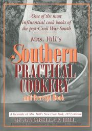 Cover of: Mrs. Hill's southern practical cookery and receipt book by Annabella P. Hill