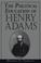 Cover of: The political education of Henry Adams