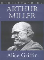 Cover of: Understanding Arthur Miller