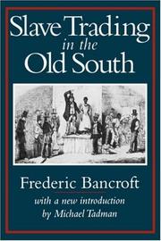 Cover of: Slave trading in the old South by Frederic Bancroft