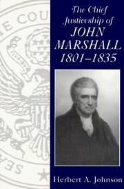 Cover of: The chief justiceship of John Marshall, 1801-1835 by Herbert Alan Johnson
