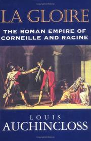 Cover of: La gloire: the Roman Empire of Corneille and Racine