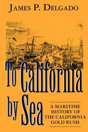 Cover of: To California by Sea: A Maritime History of the California Gold Rush