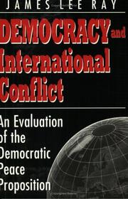 Cover of: Democracy and International Conflict: An Evaluation of the Democratic Peace Proposition (Studies in International Relations)