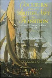 Cover of: Cockburn and the British Navy in Transition: Admiral Sir George Cockburn 1772-1853 (Studies in Maritime History)