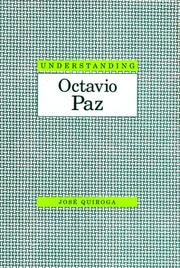 Cover of: Understanding Octavio Paz by Jose Quiroga