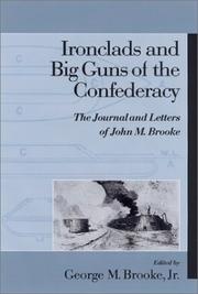 Ironclads and big guns of the Confederacy by John M. Brooke