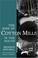 Cover of: The Rise of Cotton Mills in the South