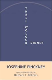Three o'clock dinner by Josephine Pinckney