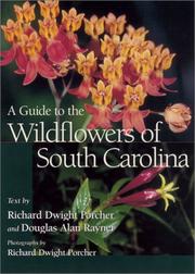 Cover of: A Guide to the Wildflowers of South Carolina | Richard D. Porcher